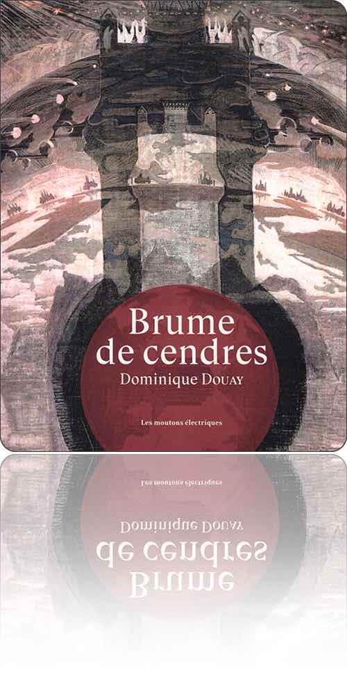 couverture dans les tons lie-de-vin représentant le donjon d'un château dans la brume et les cendres