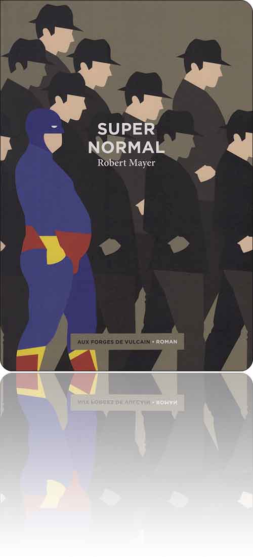couverture dans les tons de gris représentant quelques personnages pâlichons parmi lesquels un superman bedonnant bas en couleur