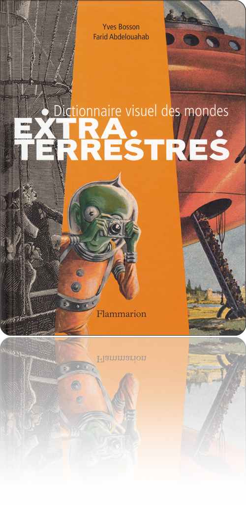 couverture présentant un montage d'illustrations provenant de différentes époques et d'origines diverses évoquant la notion d'extraterrestre : des explorateurs en ballon, un petit homme vert qui fait du tourisme, une soucoupe volante en plein transport de population