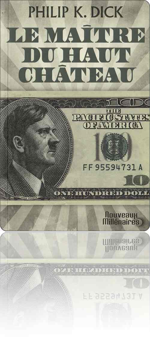 couverture dans les tons jaune-vert représentant un billet de banque de cent dollars des États Pacifiques d'Amérique à l'effigie d'Adolf Hitler