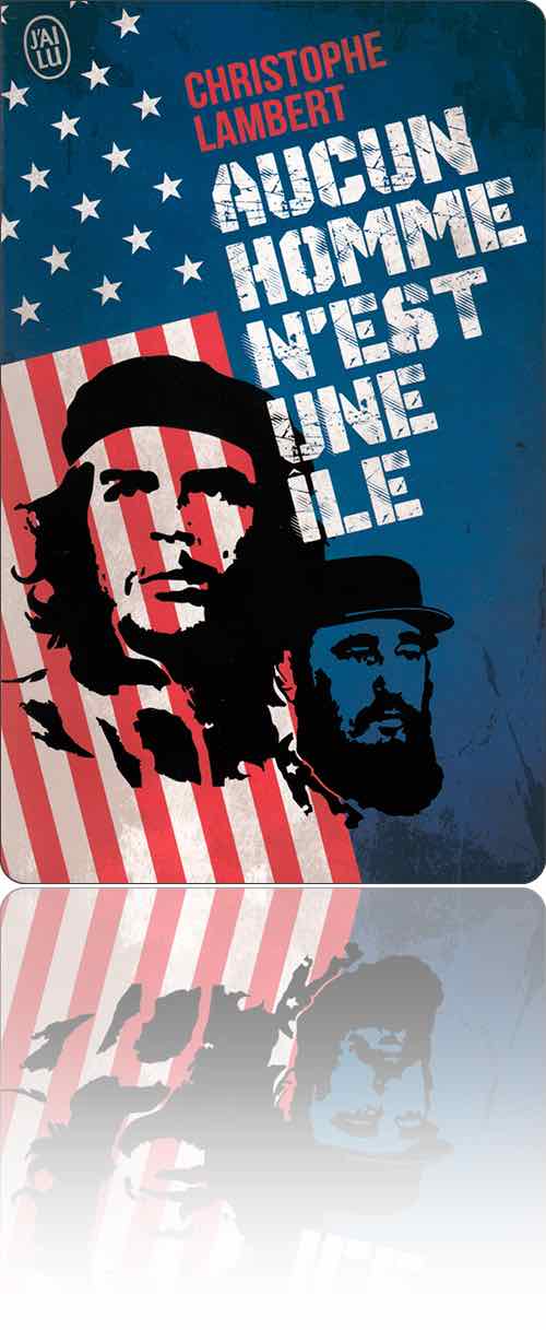 couverture représentant Fidel Castro et Ernesto Guevara sur fond de drapeau américain