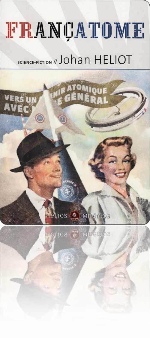 couverture représentant un couple des années 1950 symbolisant la foi en un avenir atomique et glorieux